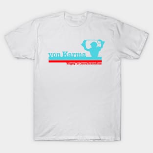 von Karma for President T-Shirt